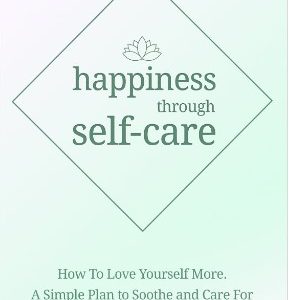 Happiness Through Self-Care