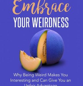 New – Embrace Your Weirdness